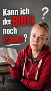 Kann ich der Bibel noch trauen?